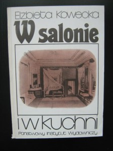 Elżbieta Kowecka, W salonie i w kuchni