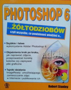 Robert Stanley, Photoshop 6 dla żółtodziobów