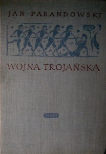 Jan Parandowski, Wojna trojańska wyd. Iskry