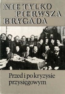 Nie tylko Pierwsza Brygada, Przed i po kryzysie przysięgowym