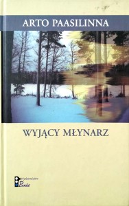 Arto Paasilinna, Wyjący młynarz