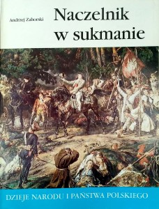 Andrzej Zahorski, Naczelnik w sukmanie