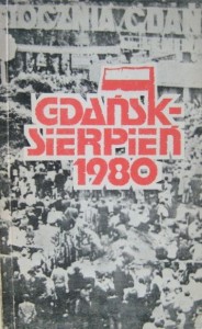 red. Ireneusz Łapiński, Gdańsk Sierpień 1980