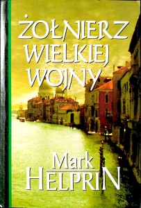 Mark Helprin, Żołnierz wielkiej wojny
