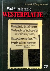 Krzysztof Zajączkowski, Wokół tajemnic Westerplatte