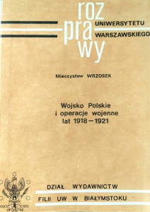 Mieczysław Wrzosek, Wojsko Polskie i operacje wojenne lat 1918- 1921