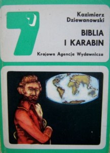 Kazimierz Dziewanowski, Biblia i karabin