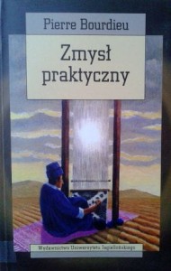 Pierre Bourdieu, Zmysł praktyczny