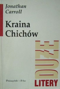 Jonathan Carroll, Kraina Chichów wyd. Prószyński i s- ka