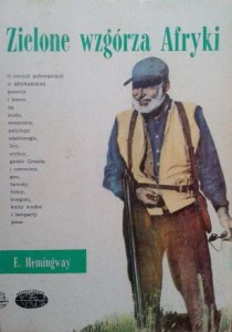 Ernest Hemingway, Zielone wzgórza Afryki