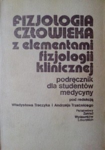 red. Traczyk Trzebski, Fizjologia człowieka z elementami fizjologii klinicznej