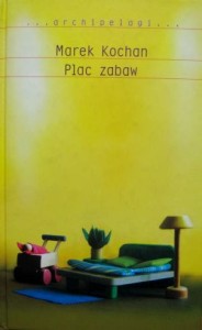 Marek Kochan, Plac zabaw