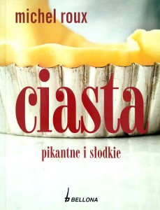 Michel Roux, Ciasta pikantne i słodkie