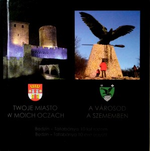Twoje miasto w moich oczach Będzin Tatabanya