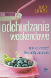 Marek Bardadyn, Odchudzanie weekendowe