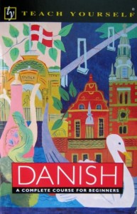 Bente Elsworth, Danish A Complete Course for Beginners