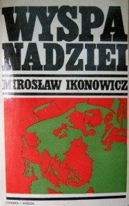 Mirosław Ikonowicz, Wyspa nadziei