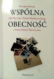 Wspólna obecność Korespondencja Hartwig Turowicz