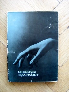 Czesław Sielużycki, Ręka pianisty