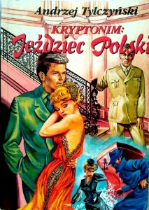 Andrzej Tylczyński, Kryptonim: Jeździec Polski