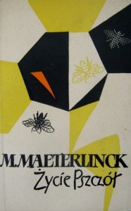 M. Maeterlinck, Życie pszczół wyd. Książka i Wiedza