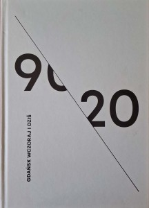 Gdańsk wczoraj i dziś 1990-2020