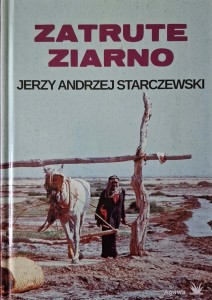 Jerzy Andrzej Starczewski, Zatrute ziarno