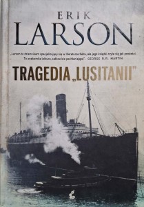 Erik Larson, Tragedia Lusitanii