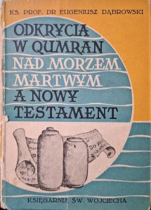 Eugeniusz Dąbrowski, Odkrycia w Qumran nad Morzem Martwym a Nowy Testament