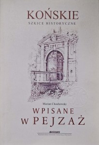 Marian Chochowski, Końskie Wpisane w pejzaż