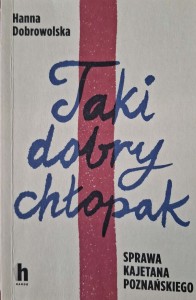 Hanna Dobrowolska, Taki dobry chłopak