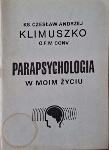 Czesław Andrzej Klimuszko, Parapsychologia w moim życiu