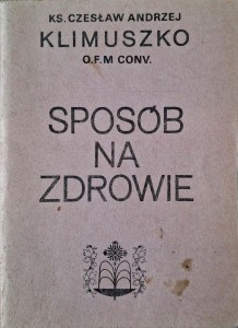 ks. Czesław Andrzej Klimuszko, Sposób na zdrowie