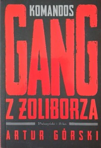 Artur Górski, Gang z Żoliborza Komandos