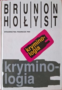 Kryminologia, Brunon Hołyst