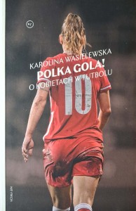Karolina Wasielewska, Polka gola!