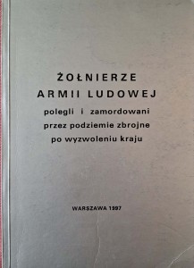 Żołnierze Armii Ludowej polegli i zamordowani przez podziemie zbrojne