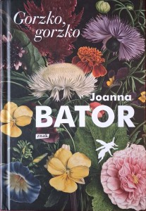 Joanna Bator, Gorzko, gorzko
