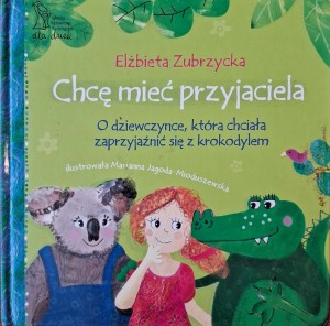 Elżbieta Zubrzycka, Chcę mieć przyjaciela