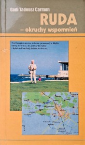 Gadi Tadeusz Carmon, Ruda- okruchy wspomnień