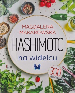 Magdalena Makarowska, Hashimoto na widelcu
