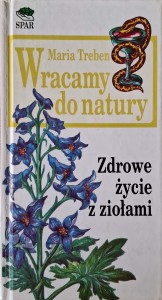 Maria Treben, Zdrowe życie z ziołami