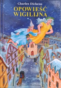 Charles Dickens, Opowieść wigilijna