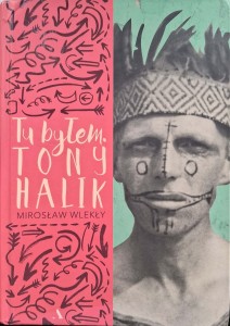 Mirosław Wlekły, Tu byłem Tony Halik
