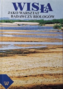 Piotr Matyjasiak, Wisła jako warsztat badawczy biologów