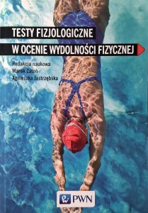 Testy fizjologiczne w ocenie wydolności fizycznej
