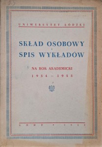 Skład osobowy i spis wykładów na rok akademicki 1954-1955 Uniwersytet Łódzki