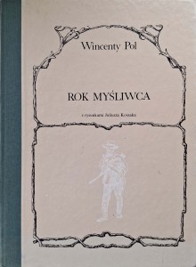 Wincenty Pol, Rok myśliwca