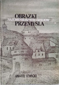 Anatol Lewicki, Obrazki z najdawniejszych dziejów Przemyśla