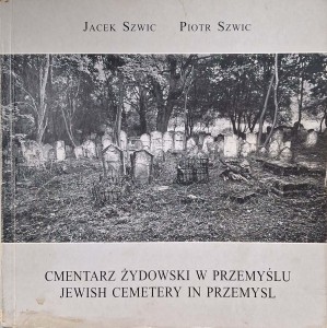 Jacek Szwic, Cmentarz Żydowski w Przemyślu